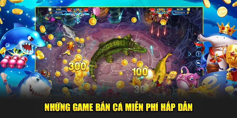 Nhung-game-ban-ca-mien-phi-hap-dan